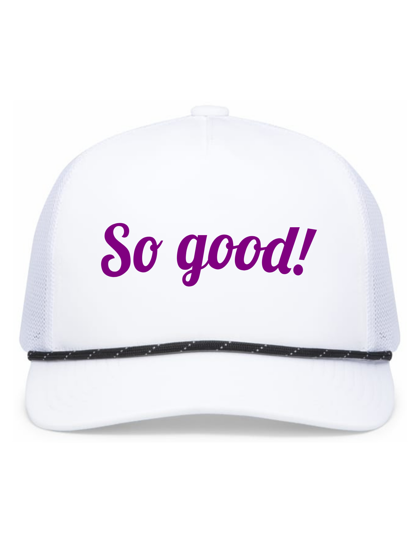 Weekender Trucker Hat w/ Embroidery (WHITE) - So Good!